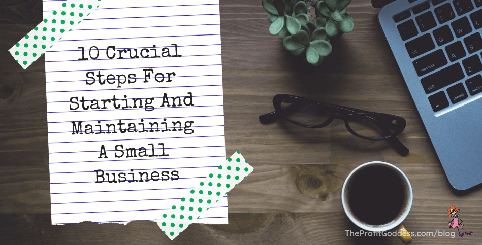 10 Crucial Steps for Starting and Maintaining a Small Business - blog title image