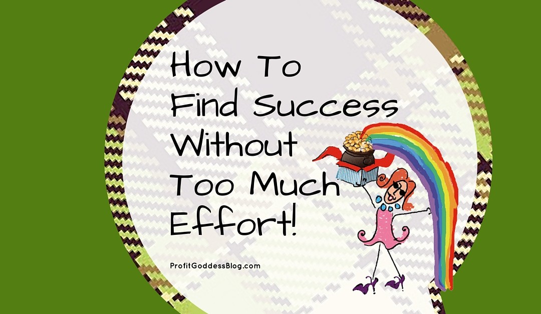 How To Find Success Without Too Much Effort Blog Image