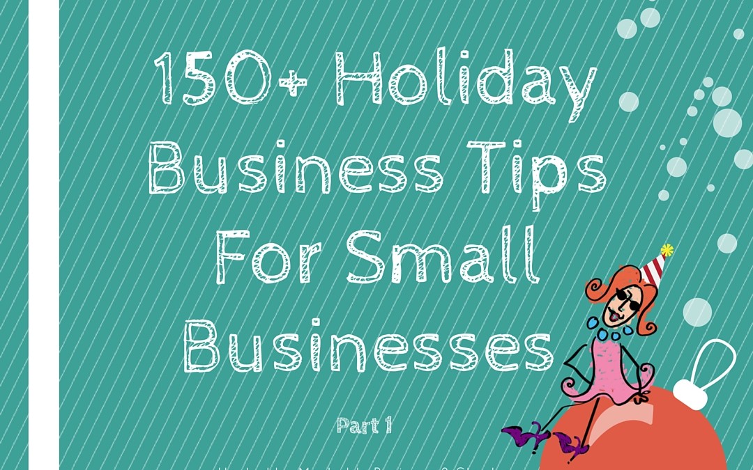 150+ Holiday Business Tips from Mashable's #BizChats Featured Image Part 1