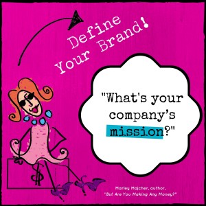 Your To Do List: Define Your Brand | The Profit Goddess! | Business Branding Quote Image |https://theprofitgoddess.com/blog/   #smallbiz #eventprofs #entrepreneur