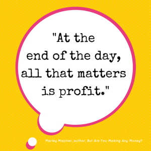 Brilliant Strategies That Will Make You Focus on Profit! | The Profit Goddess! | Quote Image | https://theprofitgoddess.com/blog/   #smallbiz #eventprofs #entrepreneur