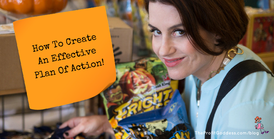 How To Create An Effective Plan Of Action! | The Profit Goddess!