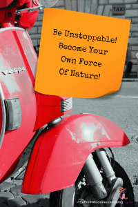 Be Unstoppable! Become Your Own Force Of Nature! | The Profit Goddess!