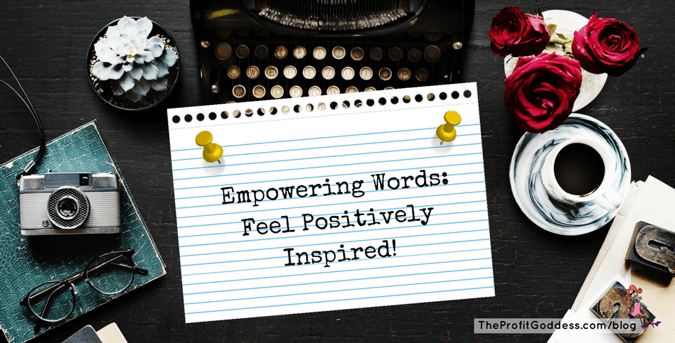 Empowering Words: Feel Positively Inspired! – blog title image