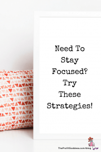 Need To Stay Focused? Try These Strategies! - Pinterest title image