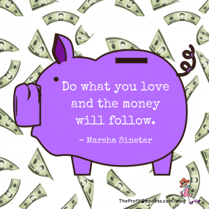Want To Make More Money? Listen to The Experts! - Marsha Sinetar quote
