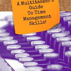 A Multitasker's Guide To Time Management Skills - Pinterest title image