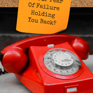 Is Your Fear Of Failure Holding You Back? - Pinterest title image