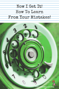 Now I Get It! How To Learn From Your Mistakes! - Pinterest title image