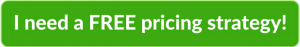 Green clickable rectangle with text overlay - "I need a FREE pricing strategy!"