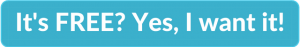 Blue clickable rectangle with text overlay - "It's FREE? Yes, I want it!"