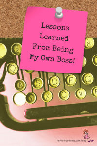 Lessons Learned From Being My Own Boss! - Pinterest title image