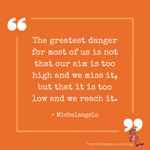 Think About It! How To Analyze Your Business! - Michelangelo quote