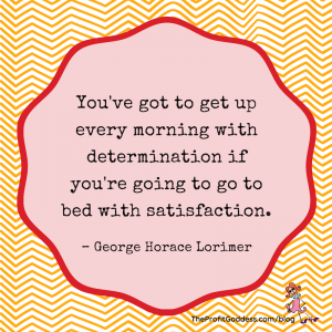 Determination: How To Use It, How To Get It! - George Horace Lorimer quote