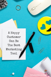 A Happy Customer Can Be The Best Marketing Tool - Pinterest title image