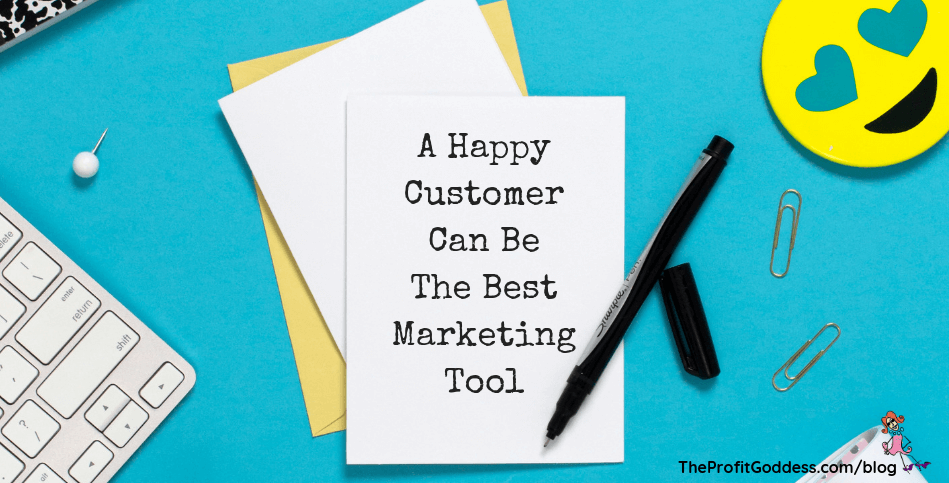 A Happy Customer Can Be The Best Marketing Tool - blog title image