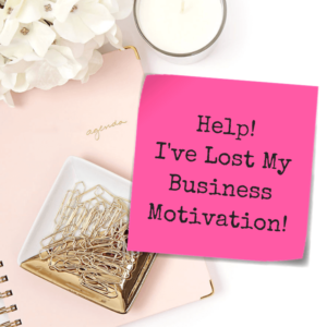 Help! I've Lost My Business Motivation! - Pinterest title image