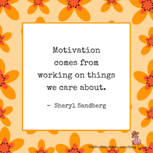 Help! I've Lost My Business Motivation! - Sheryl Sandberg quote