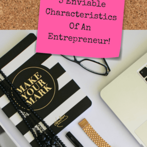5 Enviable Characteristics Of An Entrepreneur! - Pinterest title image