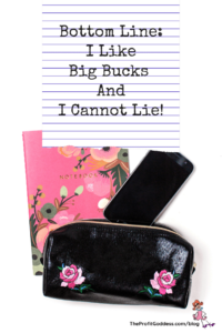 Bottom Line: I Like Big Bucks And I Cannot Lie! - Pinterest title image