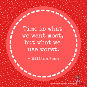 How To Kill It At Time Management, Per Science! - William Penn quote