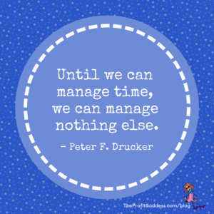 How To Kill It At Time Management, Per Science! - Peter F. Drucker quote