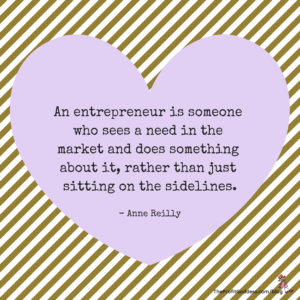 Business Entrepreneur Dishes Juicy Secrets! - Anne Reilly quote