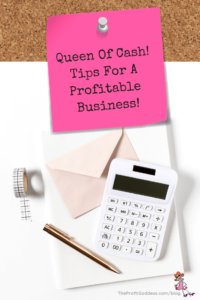 Queen Of Cash! Tips For A Profitable Business! - Pinterest title image