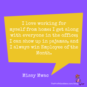 Secret Sauce To Be A Fierce Work From Home Mom! - Missy Mwac quote