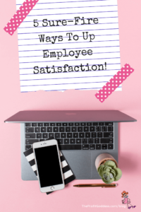 5 Sure-Fire Ways To Up Employee Satisfaction! - Pinterest title image