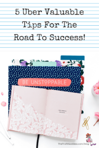 5 Uber Valuable Tips For The Road to Success! - Pinterest title image