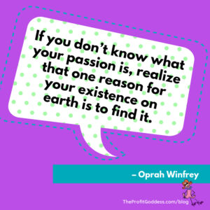 Finding Your Passion At Work When Reality Bites - Oprah Winfrey quote