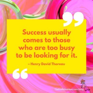Achieve Big Time Business Success Right Now! - Henry David Thoreau quote