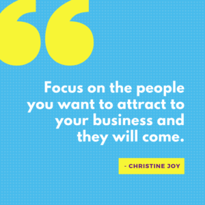 Finders, Keepers! How To Land The Ideal Client! - Christine Joy quote