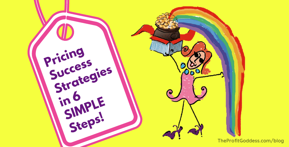 Pricing Success Strategies in 6 Simple Steps! - blog title image