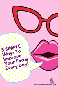 5 Simple Ways To Improve Your Focus Every Day! - Pinterest title image