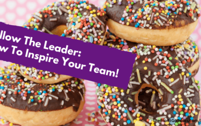 Follow The Leader: How To Inspire Your Team!