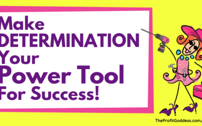 Make Determination Your Power Tool For Success!