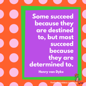 Make Determination Your Power Tool For Success! - Henry van Dyke quote