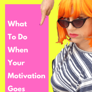 What To Do When Your Motivation Goes MIA! - PInterest title image