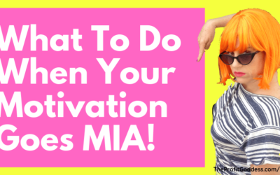 What To Do When Your Motivation Goes MIA!