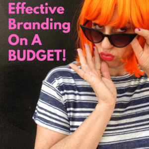 How To Create Effective Branding On A Budget! - Pinterest title image