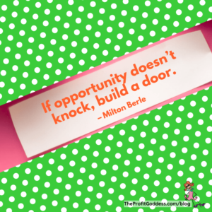 When Opportunity Knocks, Make Sure You Answer! - Milton Berle quote