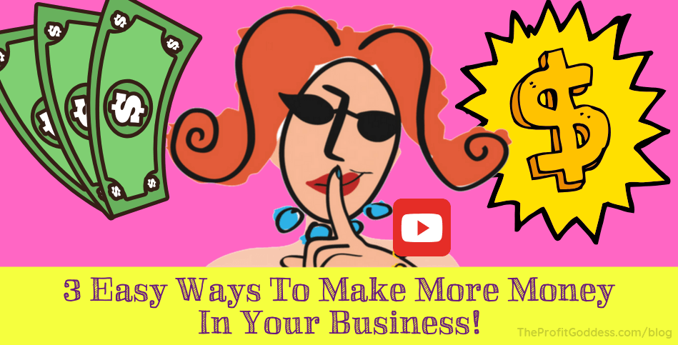 3 Easy Ways To Make More Money In Your Business - blog title image