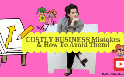 Costly Business Mistakes & How To Avoid Them!