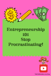 Entrepreneurship 101 Stop Procrastinating! - Pinterest title image