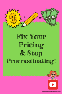 Fix Your Pricing & Stop Procrastinating! - Pinterest title image
