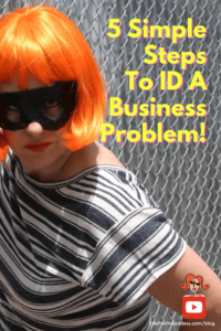 5 Simple Steps To ID A Business Problem! - Pinterest title image