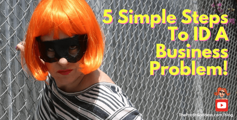 5 Simple Steps To ID A Business Problem! - blog title image