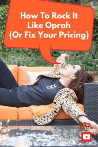 How To Rock It Like Oprah (Or Fix Your Pricing) - Pinterest title image